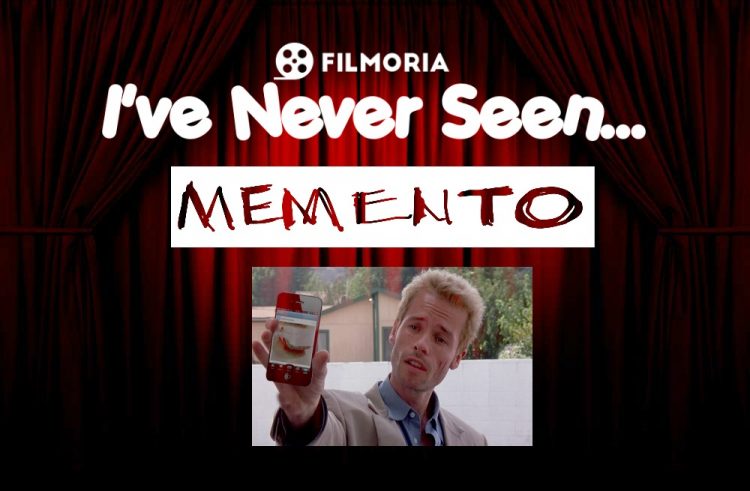 I’ve Never Seen… Memento