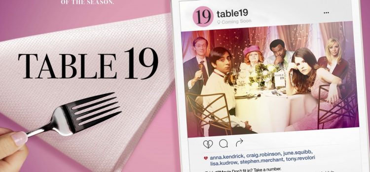Anna Kendrick Is Head Of The Table In New Table 19 Poster & Featurette