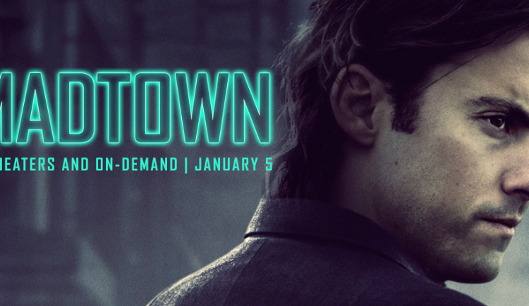 Milo Ventimiglia’s Thriller Film MADTOWN Releases Jan 5