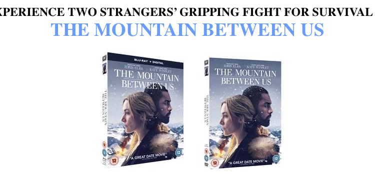 The Mountain Between Us Home Entertainment Details