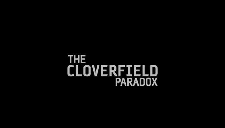 The Cloverfield Paradox Released Via Netflix Out of Nowhere