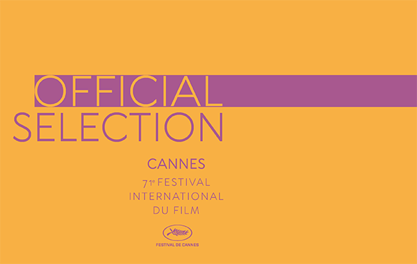 The Cannes 2018 Official Selection Has Arrived!