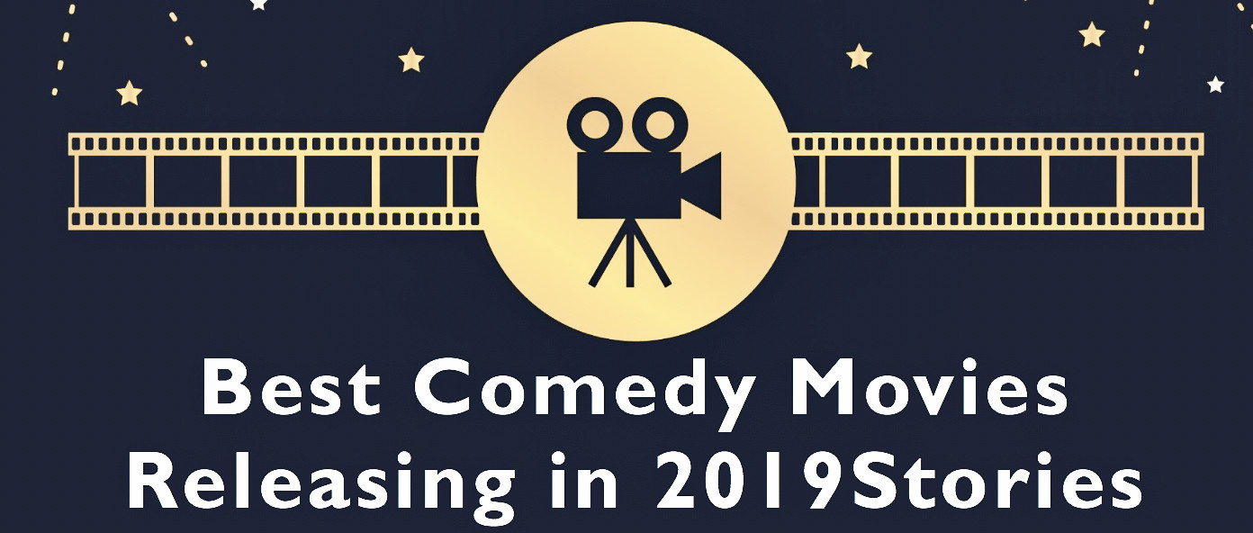 Best 2019 Comedy Movies, Top UK Comedy Movies, 2019 Films