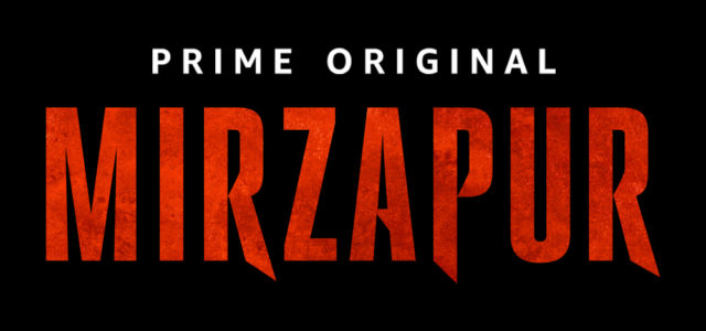 Amazon Prime Video India and Excel Media & Entertainment Release the Trailer of the Highly Anticipated Prime Original Series, Mirzapur
