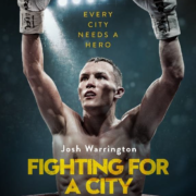 “JOSH WARRINGTON: FIGHTING FOR A CITY” Available On DVD and Digital Download on 26 November 2018