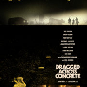 DRAGGED ACROSS CONCRETE, A FILM BY S. CRAIG ZAHLER, Teaser Poster Available