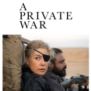A PRIVATE WAR is in UK & IRISH CINEMAS FROM 15th FEBRUARY 2019