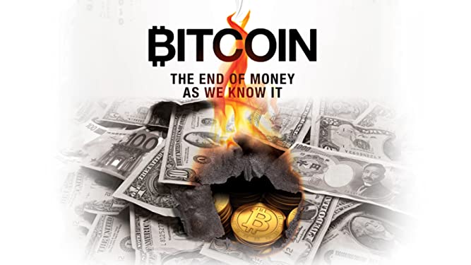 Bitcoin - The End Of Money As We Know It