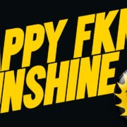 Comedy Film ‘Happy FKN Sunshine’ Sets January 10 Release