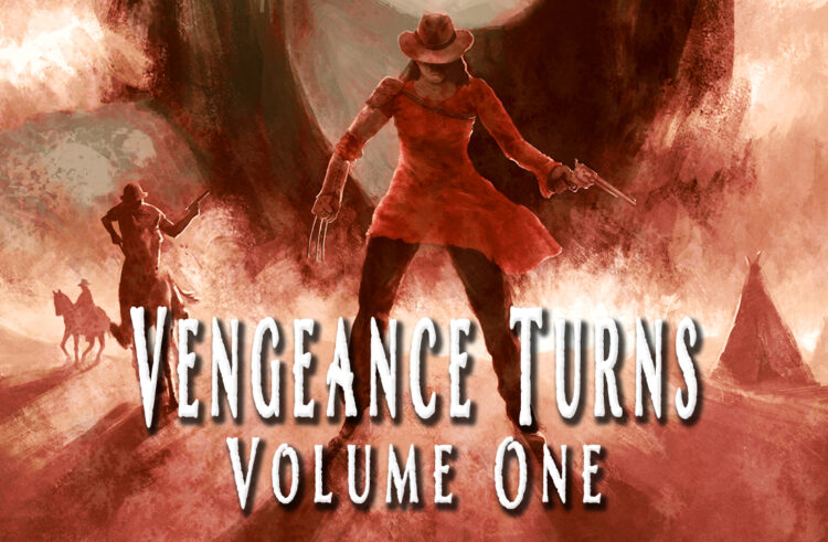 ‘Vengeance Turns: Volume One’ Sets July 25 Release Date