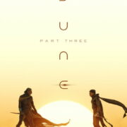 Dune: Part Three: 10 Things to Know Before the 18 December UK Release